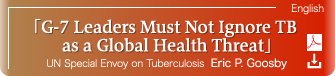Special Contribution | UN Special Envoy on Tuberculosis Eric P. Goosby “G-7 Leaders Must Not Ignore TB as a Global Health Threat”
